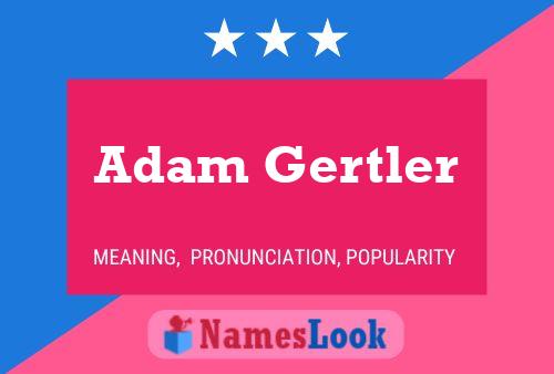 Adam Gertler Naam Poster