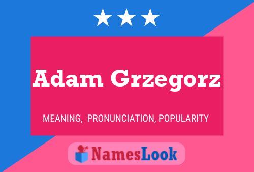 Adam Grzegorz Naam Poster