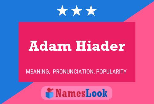 Adam Hiader Naam Poster