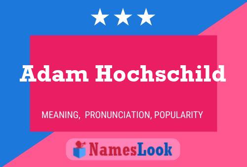 Adam Hochschild Naam Poster