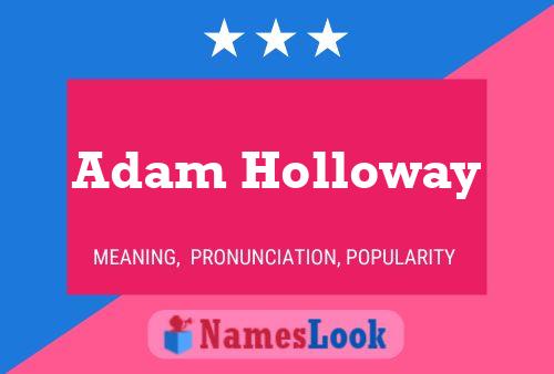 Adam Holloway Naam Poster