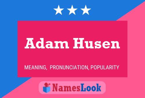 Adam Husen Naam Poster