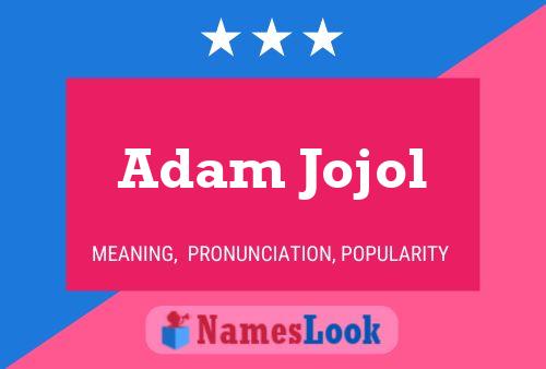 Adam Jojol Naam Poster