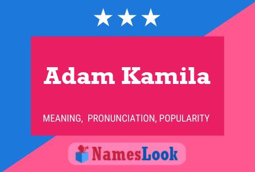 Adam Kamila Naam Poster