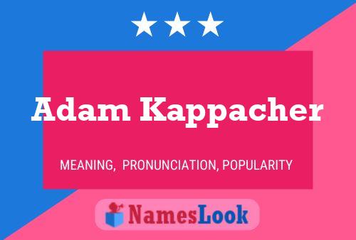 Adam Kappacher Naam Poster