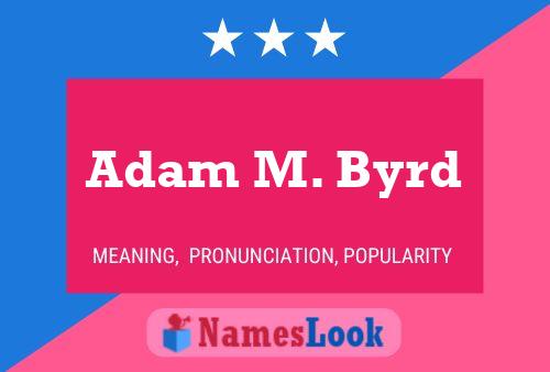 Adam M. Byrd Naam Poster