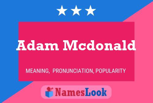 Adam Mcdonald Naam Poster