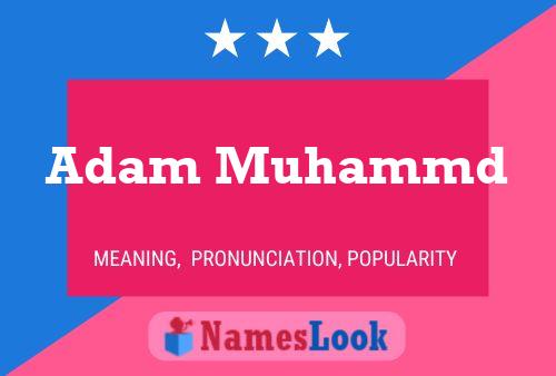 Adam Muhammd Naam Poster