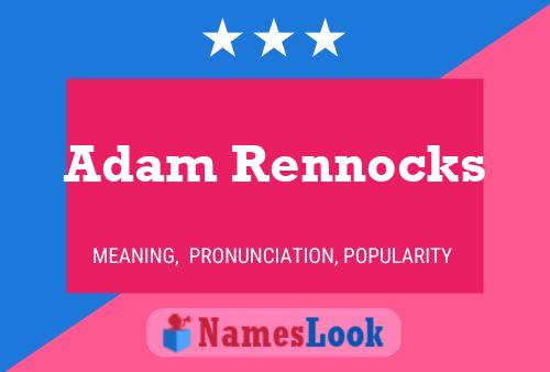 Adam Rennocks Naam Poster