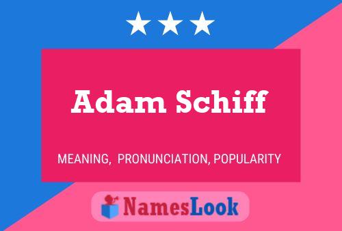 Adam Schiff Naam Poster