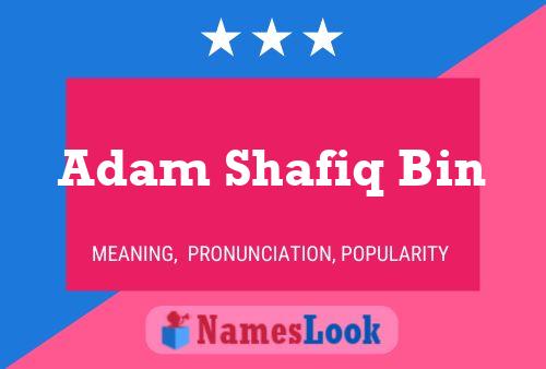 Adam Shafiq Bin Naam Poster