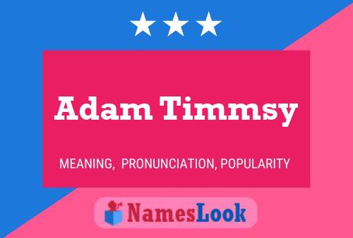 Adam Timmsy Naam Poster