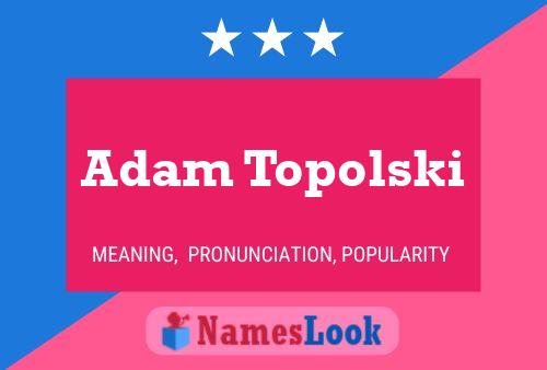 Adam Topolski Naam Poster