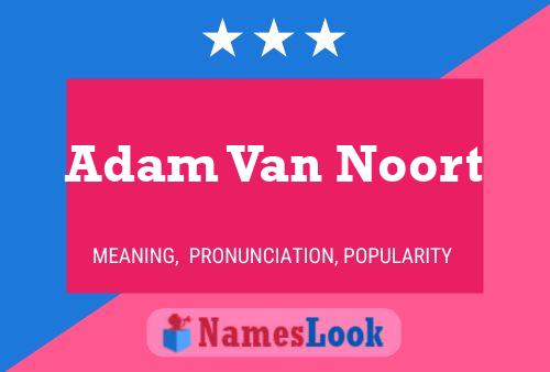 Adam Van Noort Naam Poster