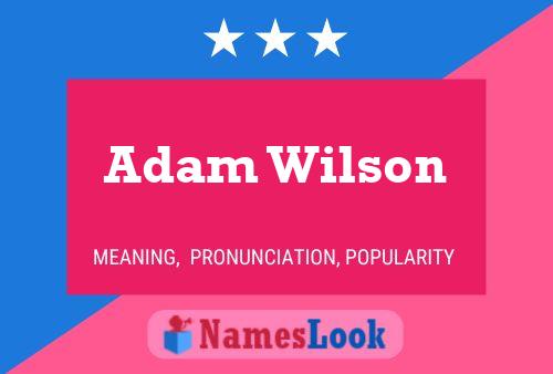 Adam Wilson Naam Poster