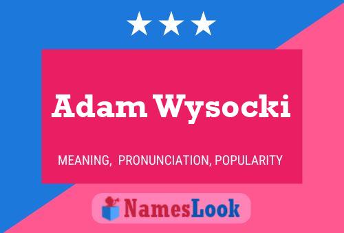 Adam Wysocki Naam Poster