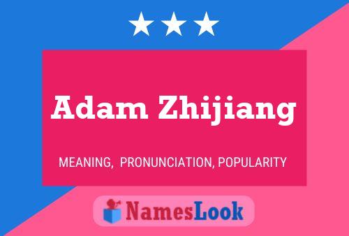 Adam Zhijiang Naam Poster