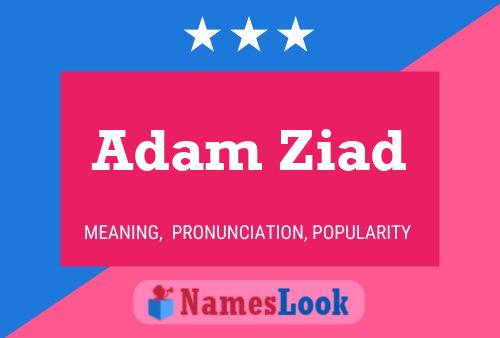 Adam Ziad Naam Poster