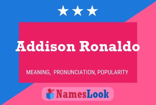 Addison Ronaldo Naam Poster