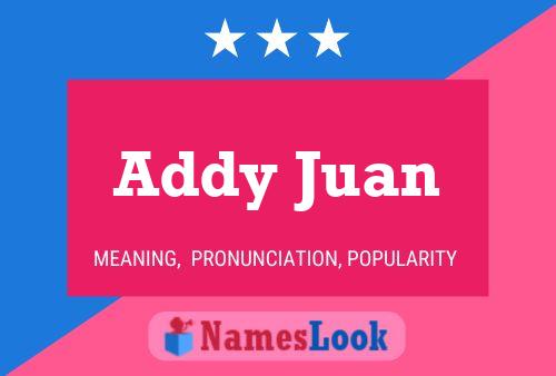 Addy Juan Naam Poster