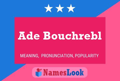 Ade Bouchrebl Naam Poster