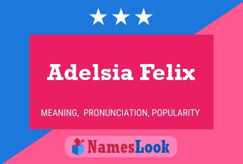 Adelsia Felix Naam Poster