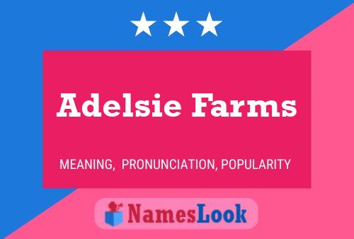 Adelsie Farms Naam Poster