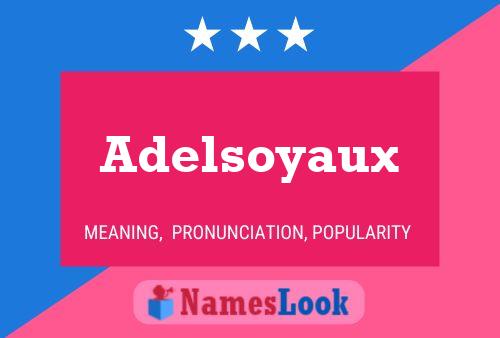 Adelsoyaux Naam Poster