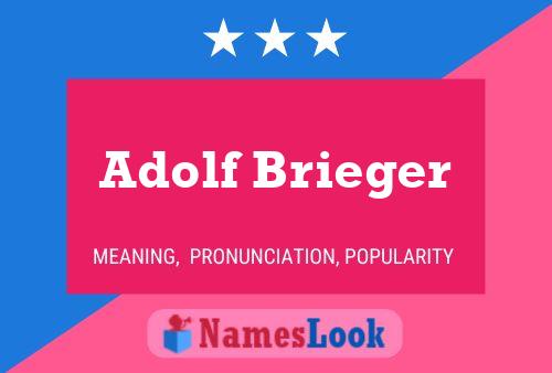 Adolf Brieger Naam Poster