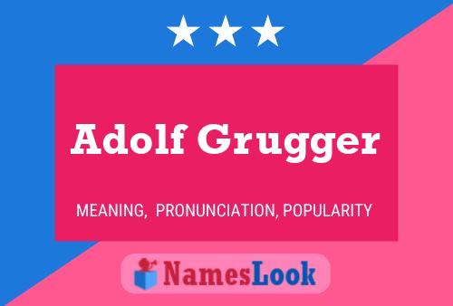 Adolf Grugger Naam Poster