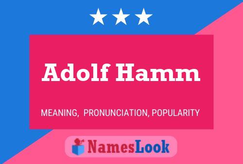 Adolf Hamm Naam Poster