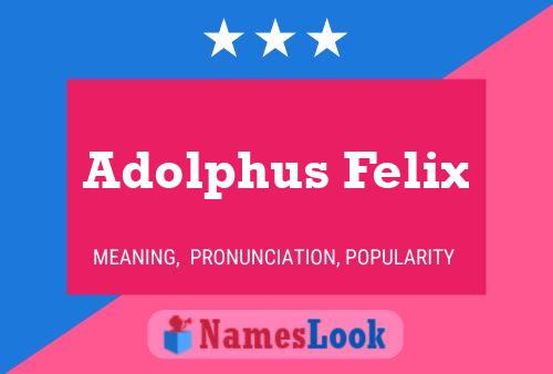 Adolphus Felix Naam Poster