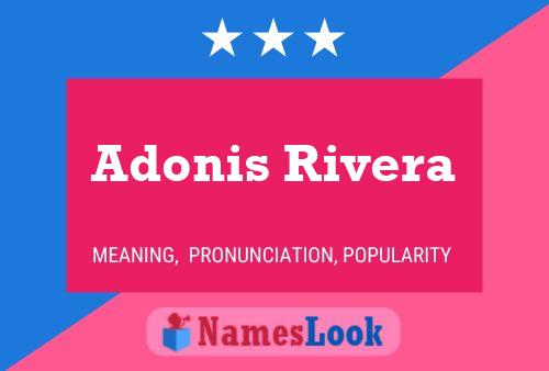 Adonis Rivera Naam Poster