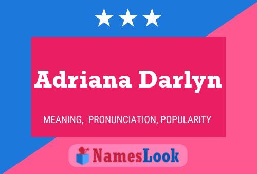 Adriana Darlyn Naam Poster