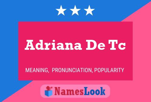 Adriana De Tc Naam Poster