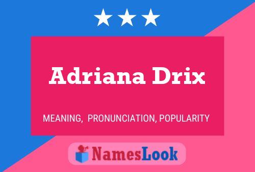 Adriana Drix Naam Poster