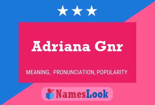 Adriana Gnr Naam Poster