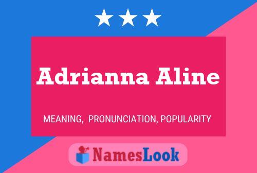 Adrianna Aline Naam Poster