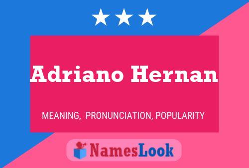 Adriano Hernan Naam Poster