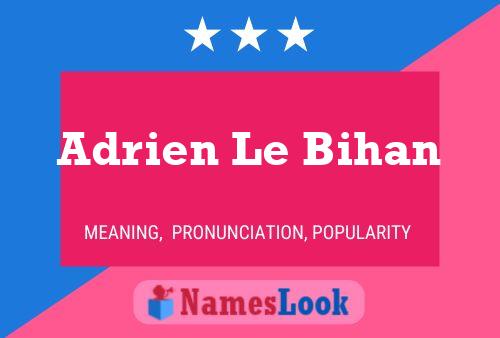 Adrien Le Bihan Naam Poster