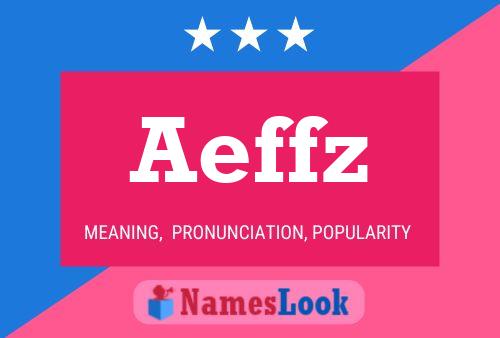 Aeffz Naam Poster