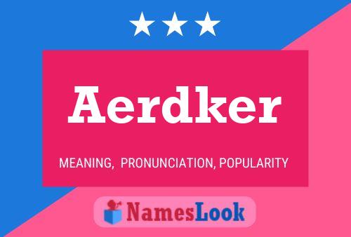 Aerdker Naam Poster