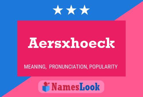 Aersxhoeck Naam Poster