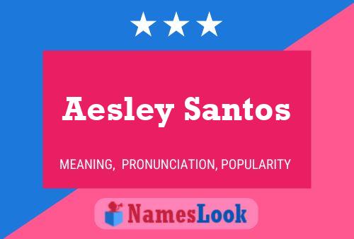 Aesley Santos Naam Poster