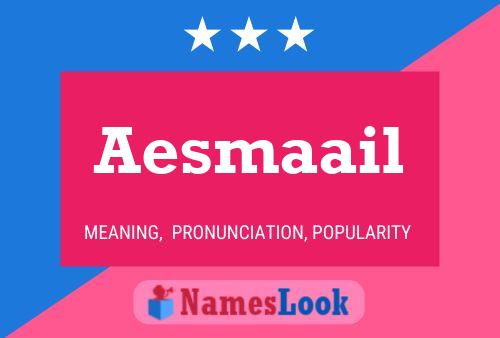 Aesmaail Naam Poster