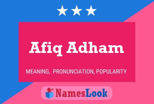 Afiq Adham Naam Poster