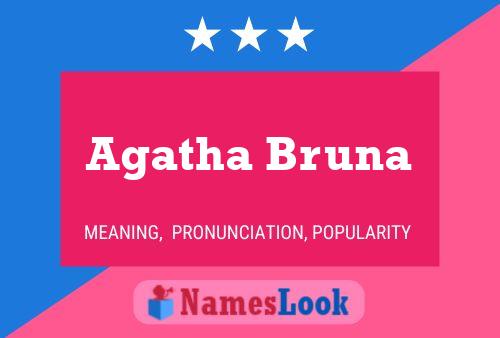 Agatha Bruna Naam Poster