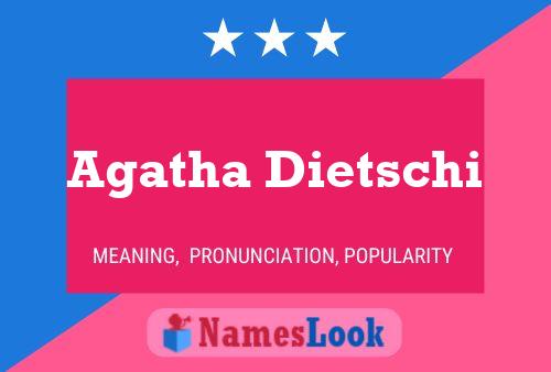 Agatha Dietschi Naam Poster