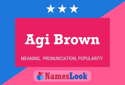 Agi Brown Naam Poster