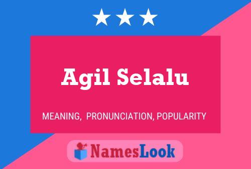 Agil Selalu Naam Poster